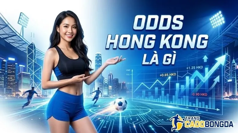 odds-hong-kong-la-gi